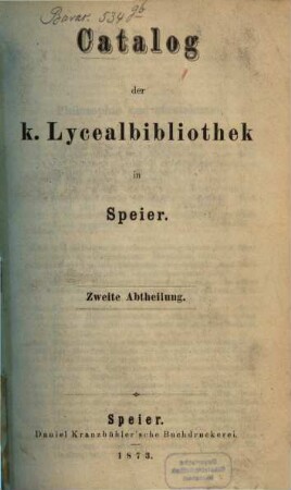 Catalog der K. Lycealbibliothek in Speier. 2