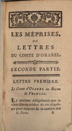 Les Méprises, Ou Les Illusions Du Plaisir : Lettres Du Comte D'Orabel, Pour Servir A L'Histoire De Sa Vie. 2