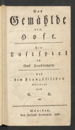 Das Gemählde vom Hofe : Ein Lustspiel in 5 Handlungen