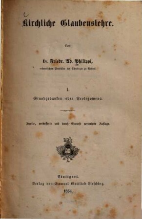 Kirchliche Glaubenslehre, 1. Grundgedanken oder Prolegomena