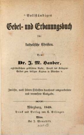 Vollständiges Gebet- und Erbauungsbuch für katholische Christen