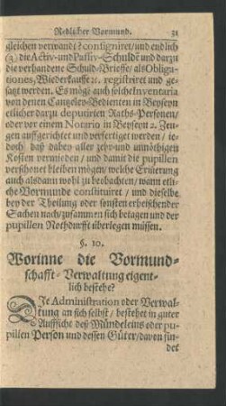 §. 10. Worinne die Vormundschafft=Verwaltung eigentlich bestehe?