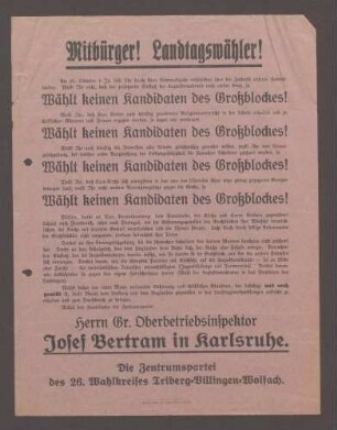 Flugblatt: "Mitbürger, Landtagswähler!...Herrn Josef Bertram...", Zentrum, 1913, Buchdruckerei Triberger Bote, Triberg