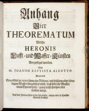 Anhang Vier Theorematum Welche Heronis Lufft- und Wasser-Künsten Beygefüget worden.