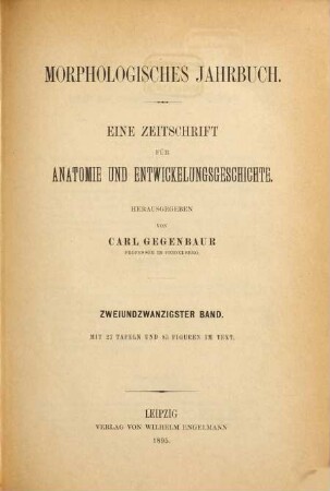 Morphologisches Jahrbuch : eine Zeitschrift für Anatomie und Entwicklungsgeschichte. 22, 22. 1895