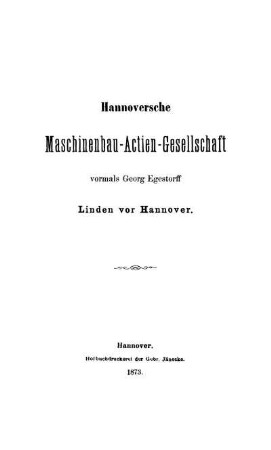 Hannoversche Maschinenbau-Actien-Gesellschaft vormals Georg Egestorff Linden vor Hannover