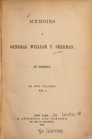Memoirs of General William T. Sherman by himself : In 2 vols. [William Tecumseh Sherman.], 1