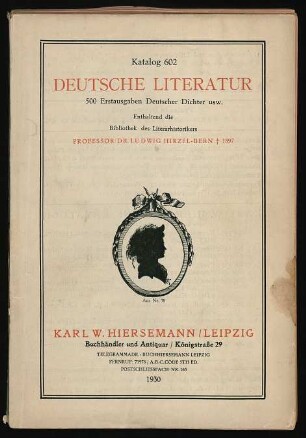 Deutsche Literatur : 500 Erstausgaben deutscher Dichter usw. ; enthaltend die Bibliothek des Literarhistorikers Professor Dr. Ludwig Hirzel-Bern + 1897