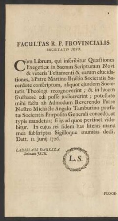 Facultas R. P. Provincialis Societatis Jesu.