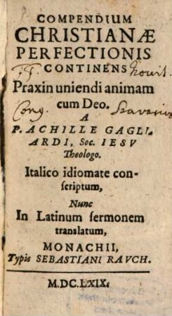Compendium christianae perfectionis : a Georgio Magio Can. Reg. Ord. S. Aug. professus decanus in Gars