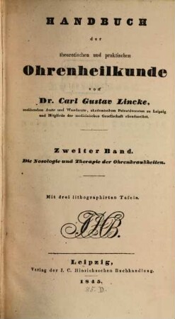 Handbuch der theoretischen und praktischen Ohrenheilkunde, 2. Die Nosologie und Therapie der Ohrenkrankheiten