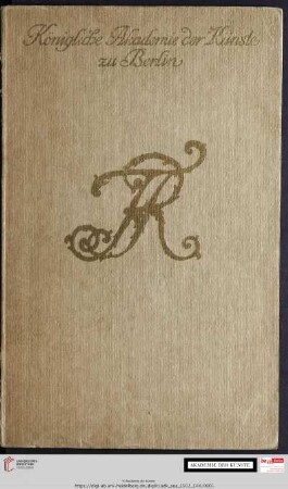 Friedrich der Große in der Kunst : Ausstellung der Königlichen Akademie der Künste zu Berlin, Januar/März 1912