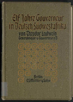 Elf Jahre Gouverneur in Deutsch-Südwestafrika