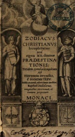 Zodiacus Christianus locupletatus, seu signa XII divinae praedestinationis