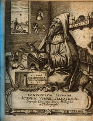 Bibliotheca chalcographica hoc est virtute et eruditione clarorum virorum imagines, 7. Continuatio II.