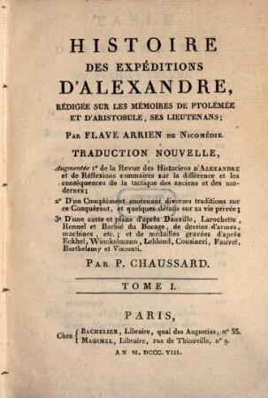 Histoire des expéditions d'Alexandre : rédigée sur les mémoires de Ptolémée et d'Aristobule, ses Lieutenans, 1