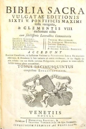 Biblia Sacra Vulgatae Editionis : Sixti V. Pontificis Maximi iussu recognita, & Clementis VIII. auctoritate edita, 15. complectens Ecclesiasticum
