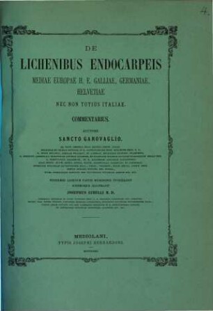 De Lichenibus Endocarpeis : Mediae Europae H. E. Galliae, Germaniae, Helvetiae ; nec non totius Italiae ; commentarius