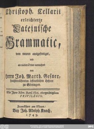 Christoph. Cellarii erleichterte Lateinische Grammatik