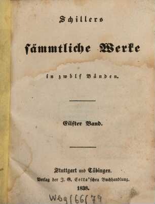 Schillers sämmtliche Werke : in zwölf Bänden ; mit Privilegien gegen den Nachdruck ..., 11. [Kleine Schriften vermischten Inhalts]