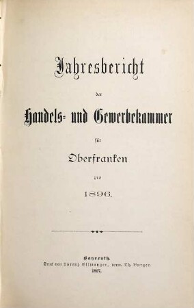 Jahresbericht der Handels- und Gewerbekammer für Oberfranken pro .... 1896