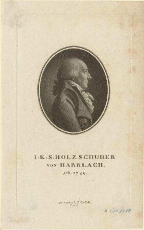Johann Karl Sigmund (= Hans Carl Sigmund IV.) Holzschuher; geb. 1749