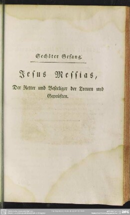 Sechster Gesang. Jesus Messias, Der Retter und Beseeliger der Treuen und Geprüften