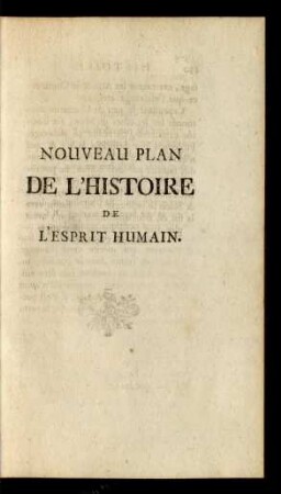 Nouveau Plan De L'Histoire De L'Esprit Humain.
