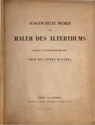 Ausgewählte Werke der Maler des Alterthums : begleitet von einer historischen Notiz über die antike Malerei