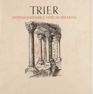 Trier – Zweitausendjährige Stadt an der Mosel
