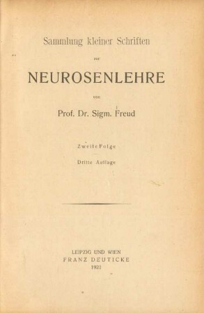 2. Folge: Sammlung kleiner Schriften zur Neurosenlehre