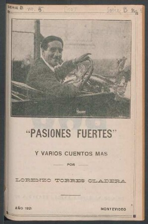 "Pasiones fuertes" y varios cuentos más : [Cuentos de "El Terruño"], Serie B, No. 5