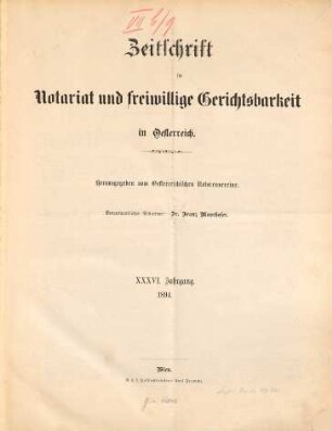 Zeitschrift für Notariat und freiwillige Gerichtsbarkeit in Österreich. 36. 1894