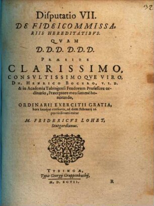Classis II. disp. VII. de fideicommissariis hereditatibus