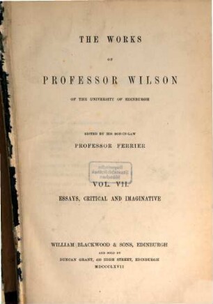 The works of Professor Wilson, 7. Essays, critical, and imaginative ; [3]