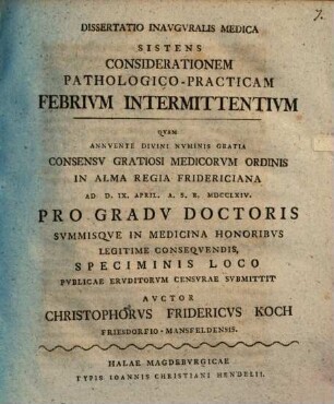 Diss. inaug. med. sistens considerationem pathologico-practicam febrium intermittentium