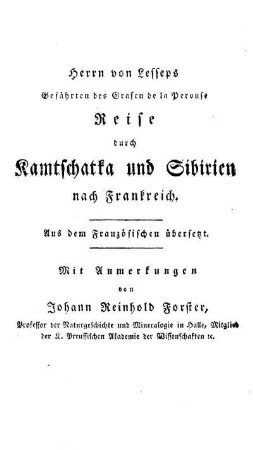 Herrn von Lesseps, Gefaehrten des Grafen de la Perouse Reise durch Kamtschatka und Sibirien nach Frankreich