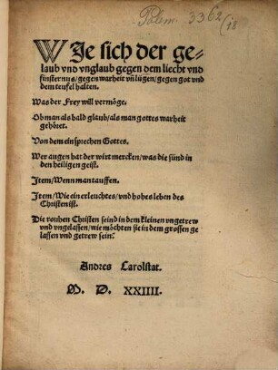 Wje sich der gelaub vnd vnglaub gegen dem liecht vnd finsternus, gegen warheit vn[d] lügen, gegen got vnd dem teufel halten