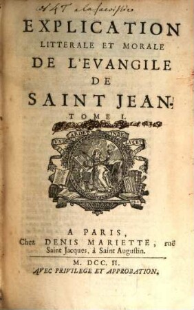 Explication Litterale Et Morale De L'Evangile De Saint Jean, 1