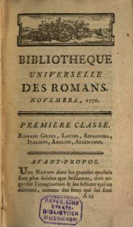 Bibliothèque universelle des romans : ouvrage périodique dans lequel on donne l'analyse raisonnée des romans anciens & modernes,françois ou traduits dans notre langue; avec les anecdotes & des notices historiques & critiques concernant les auteurs ou leurs ouvrages; ainsi que les moeurs, les usages du temps, les circonstances particulières & relatives, & les personnages connus, déguisés ou emblématiques. 1776,[8]. Nov. Déc.