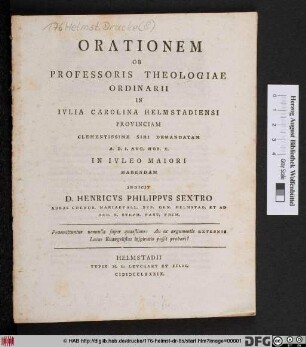 Orationem Ob Professoris Theologiae Ordinarii In Ivlia Carolina Helmstadiensi Provinciam Clementissime Sibi Demandatam A. D. I. Avg. Hor. X. In Ivleo Maiori Habendam Indicit D. Henricvs Philippvs Sextro Abbas Coenob. Mariaevall. Svp. Gen. Helmstad. ... : Praemittuntur nonnulla super quaestione: An ex argumentis Externis Lucae Euangelistae inspiratio possit probari?