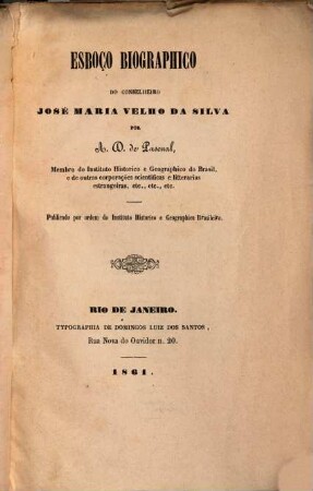 Esboço biographico do conselheiro José Maria Velho da Silva : Publicado p. ord. do Instituto hist. e geogr. Brasileiro