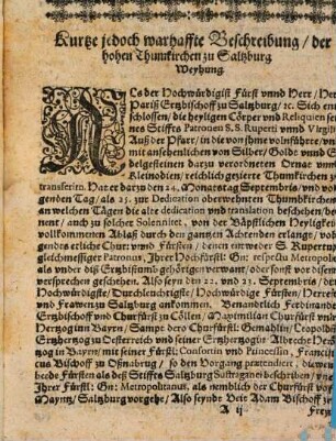 Kurtze Relation der translation deß Ertzstiffts Saltzburg heyligen Patronen S. Ruperti vnd S. Virgilij auß der Pfarr: in die Thumbkirchen, vnnd Dedication angeregter Thumbkirchen : Mit erzehlung was für Chur:Fürsten vnnd Herren sich bey solchem Herrlichen Act befunden