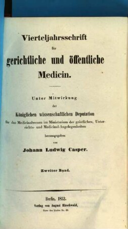 Vierteljahrsschrift für gerichtliche und öffentliche Medicin. 2, 2. 1852