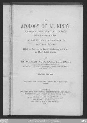 The Apology of Al-Kindy, written at the court of Al Mâmûn , in defence of christianity against Islam. With an essay on its age ... by Sir William Muir