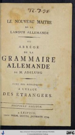 Le Nouveau Maitre De La Langue Allemande Ou Abrégé De La Grammaire Allemande : Avec des Remarques A L'Usage Des Étrangers