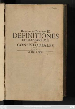 Iurisprudentia Ecclesiastica Seu Consistorialis Rerum & Quaestionum In Serenissimi Ac Potentissimi Principis Electoris Saxon. Senatu Ecclesiastico & Consistorio Supremo Probe ventilatarum ... Definitiones Succinctas, Iure Divino, Canonico, Civili, Constitutionibus & Ordnationibus ecclesiasticis probatas, Rescriptis, Decretis & Responsis Electoralibus corroboratas exhibens : Libr. III. Quorum I. Materiae de iuribus Episcopalibus ... II. Causis matrimonialibus ... III. Iudicio & foro ecclesiastico ... pertractatae visuntur ; Gemino indice, uno Definitionum, altero Rerum & Verborum locupletissimo