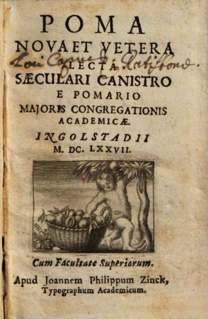 Poma Nova Et Vetera : Lecta Saeculari Canistro E Pomario Majoris Congregationis Academicae