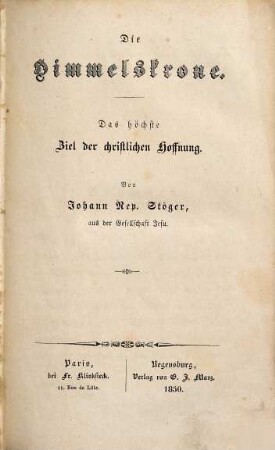 Die Himmelskrone : das höchste Ziel der christlichen Hoffnung