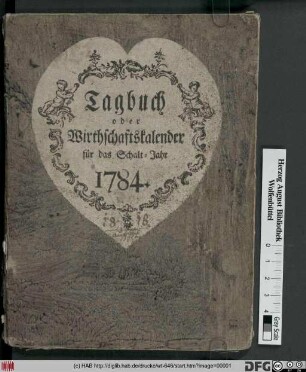 Neues Tagbuch, oder Schreib- und Wirthschafts-Kalender auf das Schalt-Jahr 1784